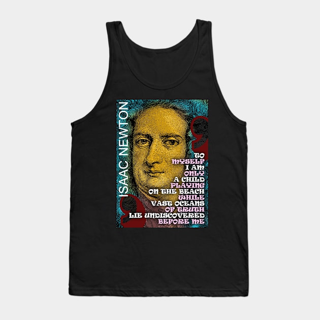 Isaac Newton Inspirational Quote 2 Tank Top by pahleeloola